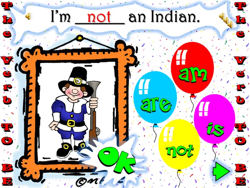 I’m ______ an Indian. not